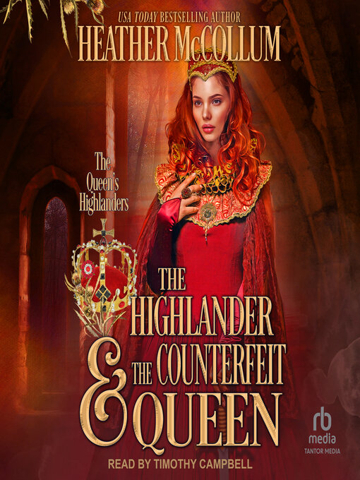 Title details for The Highlander & the Counterfeit Queen by Heather McCollum - Available